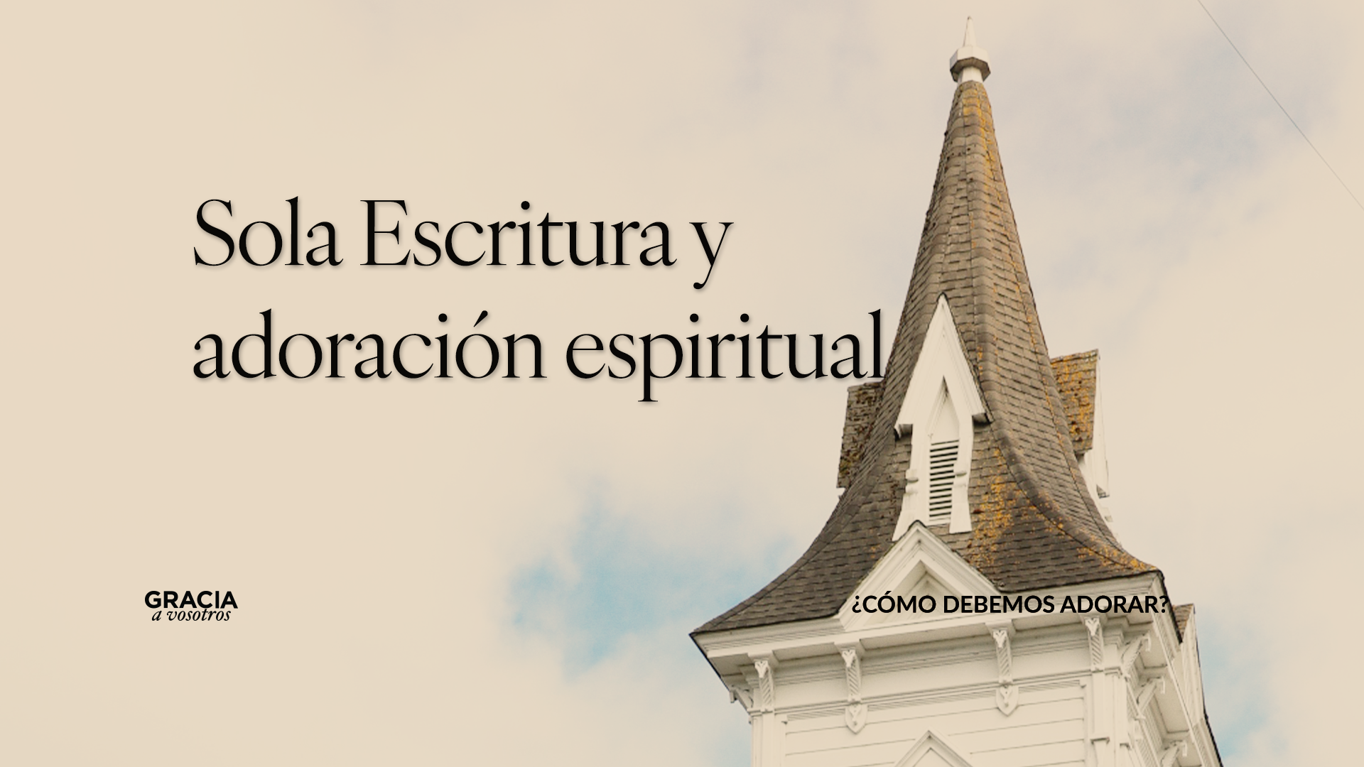 Sola Escritura y adoración espiritual