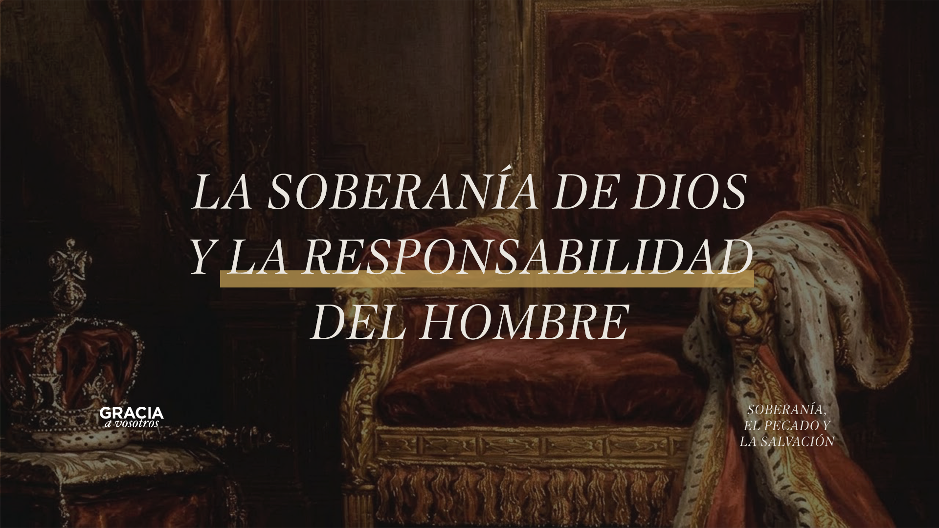 La soberanía de Dios y la responsabilidad del hombre
