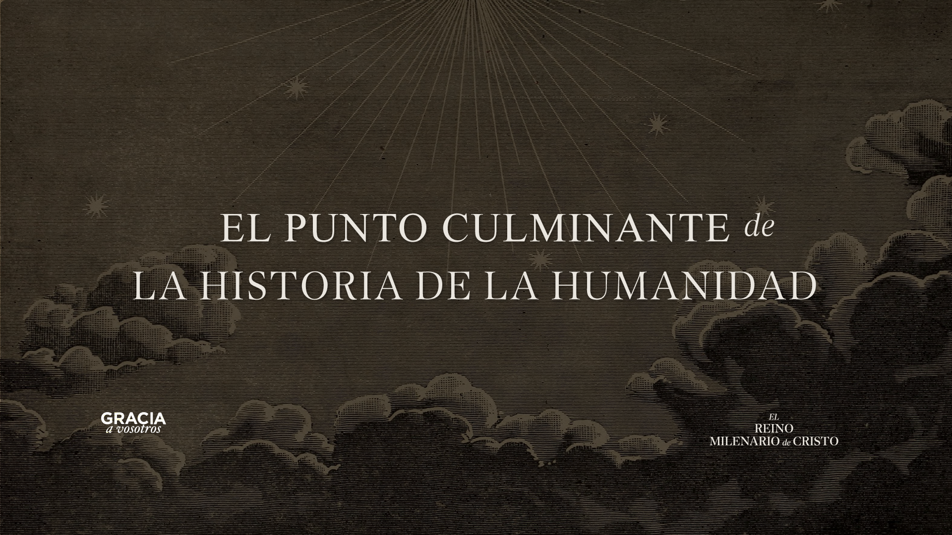 El punto culminante de la historia de la humanidad